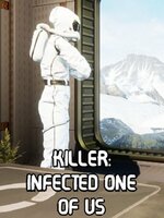 Killer: Infected One of Us